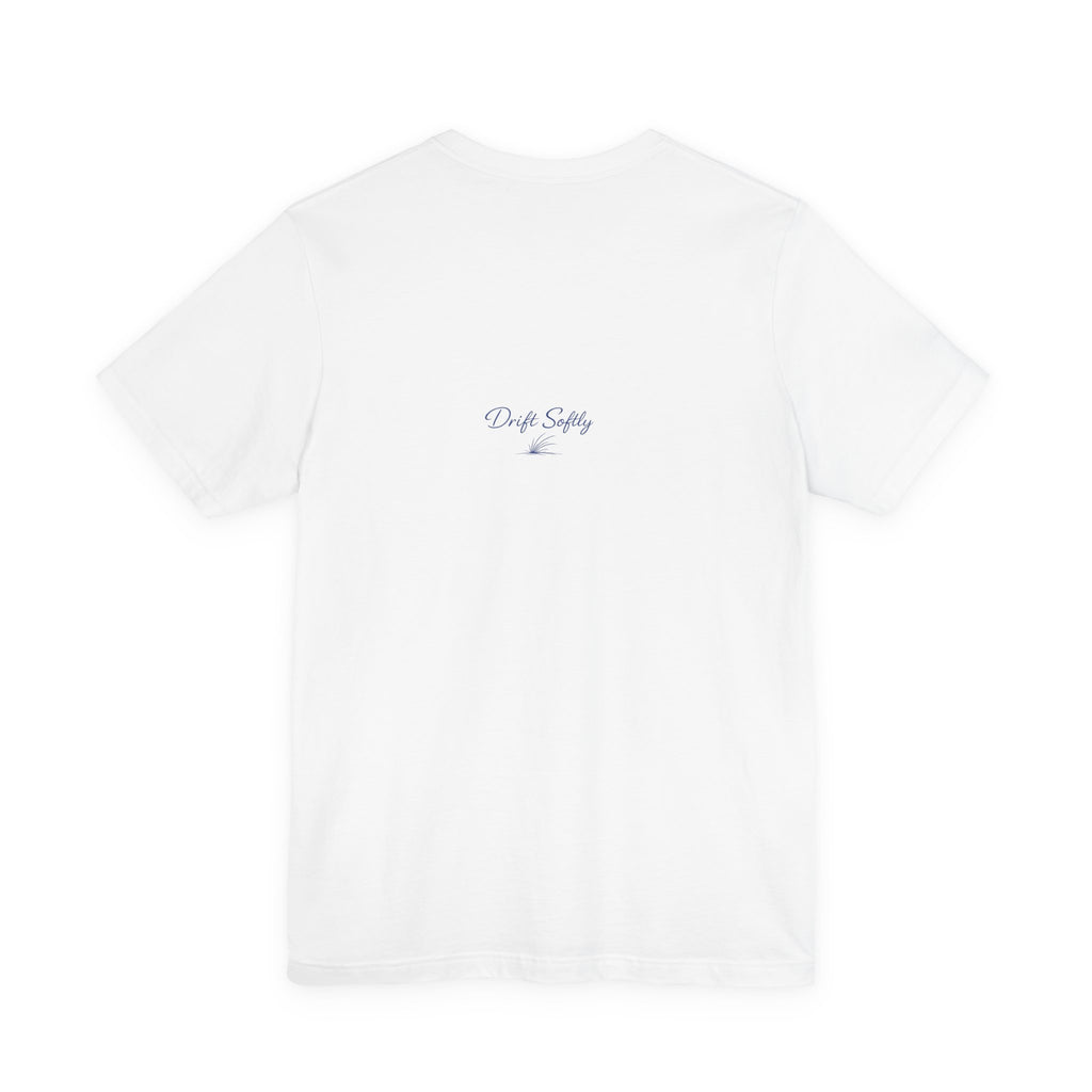 Drift Softly Tee